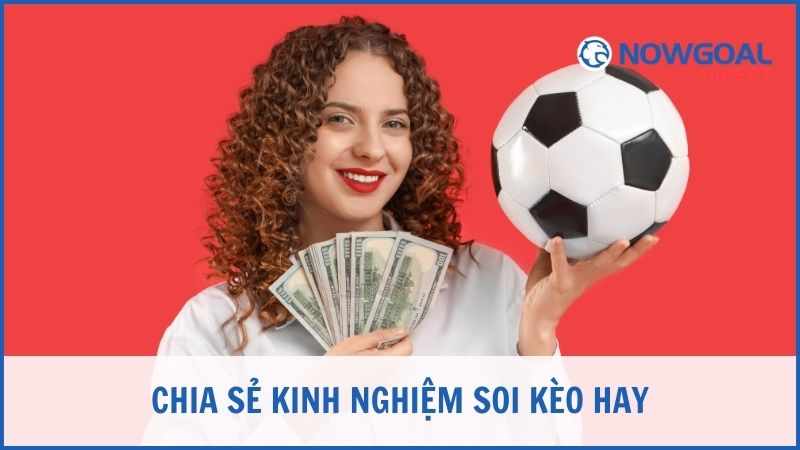 Chia sẻ kinh nghiệm soi kèo hay từ chuyên gia
